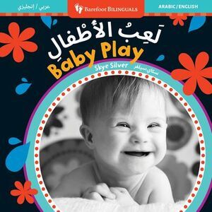 Baby Play (Bilingual Arabic & English) -- Skye Silver